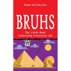 Bruhs: A Little Book Celebrating Fraternity Life - Paperback