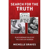 Search for the Truth: Black Woman Failed by the State of Georgia - Paperback