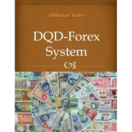 DQD-Forex System: How to earn from 20 pips to 100 pips per day - Paperback