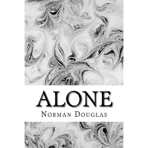 Alone: (Norman Douglas Classics Collection) - Paperback