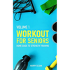 Workout for Seniors: Home Guide to Strength Training - Paperback