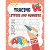 Tracing Letters and Numbers: Activity Book for Children 3-6 Years to Learn to Write Lines, Letters and Numbers in Preschool and School Age 3+ - Paperback