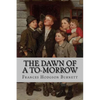 The Dawn of a To-Morrow Frances Hodgson Burnett - Paperback