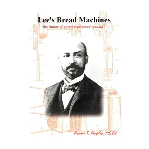 Lee's Bread Machines: The father of automated bread making - Paperback