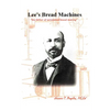Lee's Bread Machines: The father of automated bread making - Paperback