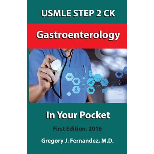 USMLE STEP 2 CK Gastroenterology In Your Pocket: Gastroenterology - Paperback