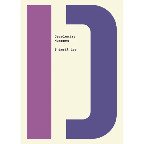 Decolonize Museums - Paperback
