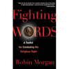Fighting Words: A Toolkit for Combating the Religious Right - Paperback