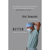 Better: A Surgeon's Notes on Performance - Paperback