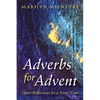 Adverbs for Advent: Quiet Reflections for a Noisy Time - Paperback