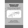 Design for Assembly: assembly definition, part sequencing, product guidelines, part feeding and insertion, product redesign process, quanti - Paperback