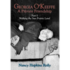 Georgia O'Keeffe, a Private Friendship, Part I (Hardcover) - Hardcover