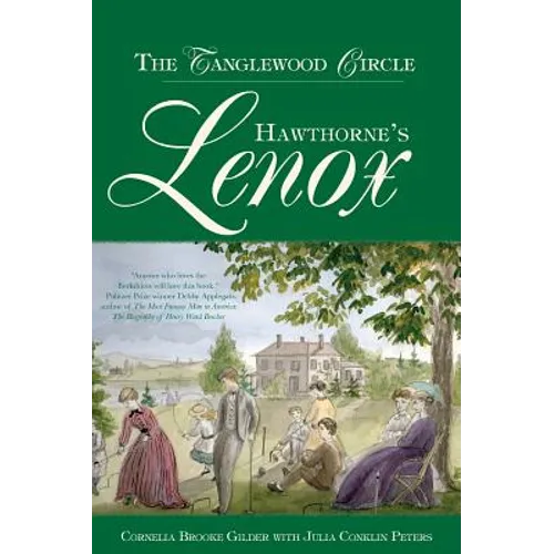 Hawthorne's Lenox: The Tanglewood Circle - Hardcover