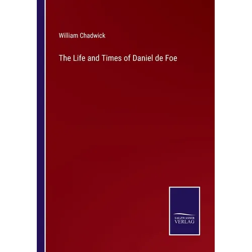 The Life and Times of Daniel de Foe - Paperback