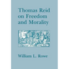 Thomas Reid on Freedom and Morality - Hardcover