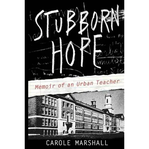 Stubborn Hope: Memoir of an Urban Teacher - Paperback