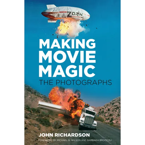 Making Movie Magic: The Photographs - Hardcover
