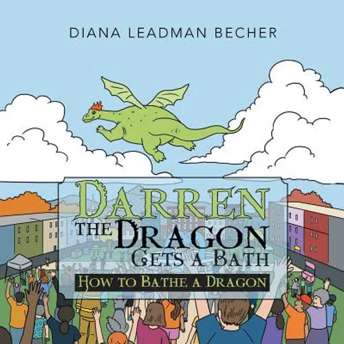 Darren the Dragon Gets a Bath: How to Bathe a Dragon - Paperback
