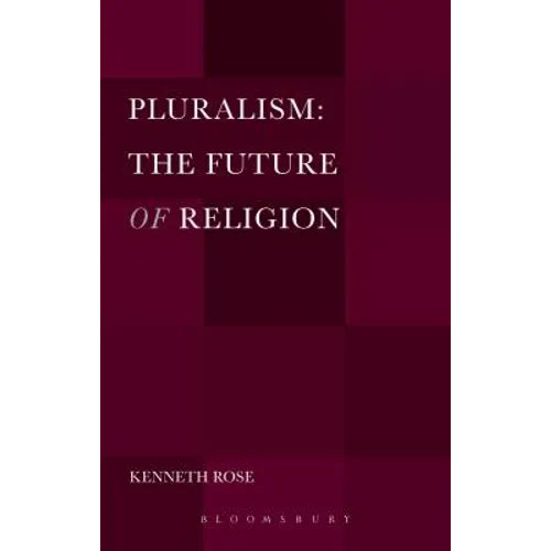 Pluralism: The Future of Religion - Paperback