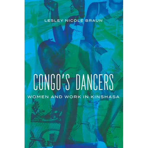 Congo's Dancers: Women and Work in Kinshasa - Hardcover