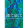 Congo's Dancers: Women and Work in Kinshasa - Hardcover
