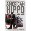 American Hippo: River of Teeth, Taste of Marrow, and New Stories - Paperback