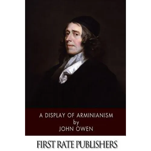 A Display of Arminianism - Paperback