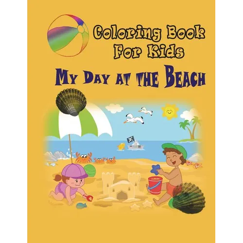 My Day at the Beach - Coloring Book: Coloring Book for Kids - Paperback