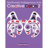 Northwest Native Arts: Creative Colors II - Paperback