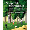 Nonprofit Stewardship: A Better Way to Lead Your Mission-Based Organization - Hardcover