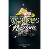 Turning Your Wounds Into Wisdom - Paperback