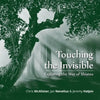 Touching the Invisible: Exploring the Way of Shiatsu - Paperback