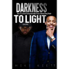 Darkness to Light: How to Learn Entrepreneurship from a Retired Drug Dealer - Paperback