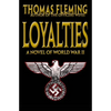 Loyalties: A Novel of World War II - Paperback