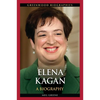 Elena Kagan: A Biography - Hardcover