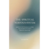 The Spiritual Nervous System: Nervous System Regulation for Manifestation & Wealth Creation - Hardcover