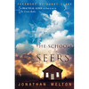 The School of the Seers: A Practical Guide on How to See in the Unseen Realm - Paperback