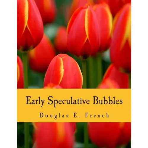 Early Speculative Bubbles (Large Print Edition): And Increases in the Supply of Money - Paperback