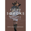 Ridley Speaks - Paperback