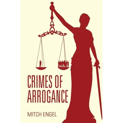 Crimes of Arrogance - Paperback