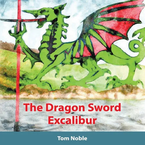 The Dragon Sword - Excalibur - Paperback