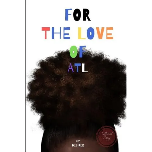 For the Love of ATL: Complete series - Paperback