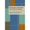 The Promise and Paradox of Civil Service Reform - Paperback