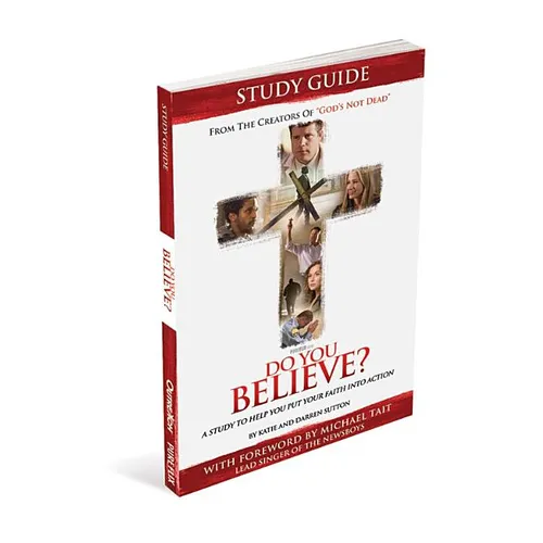 Do You Believe? Study Guide a 4-Week Study Based on the Major Motion Picture - Paperback
