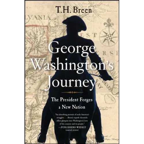 George Washington's Journey: The President Forges a New Nation - Paperback