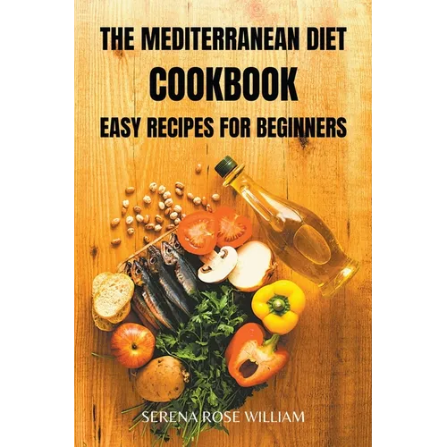 The Mediterranean Diet Cookbook: easy recipes for beginners - Paperback