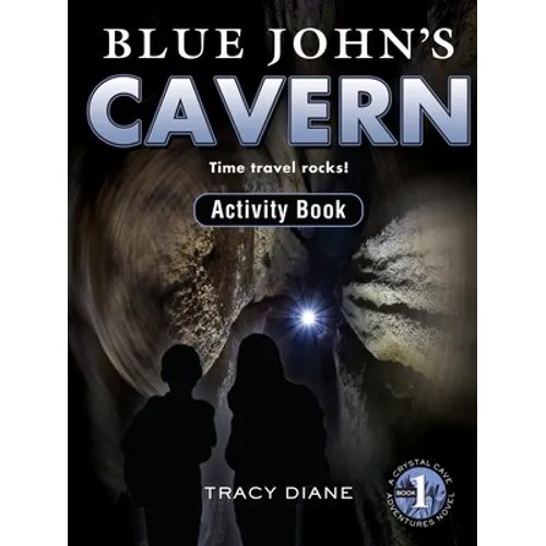 Blue John's Cavern Activity Book: Time Travel Rocks! - Paperback