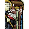 On Loving God - Paperback
