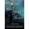 As The Rest Heal My Heart: A Book of Poetry - Paperback