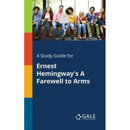 A Study Guide for Ernest Hemingway's A Farewell to Arms - Paperback